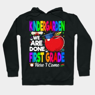 Kindergarten We Are Done First Grade graduation class 2024 Hoodie